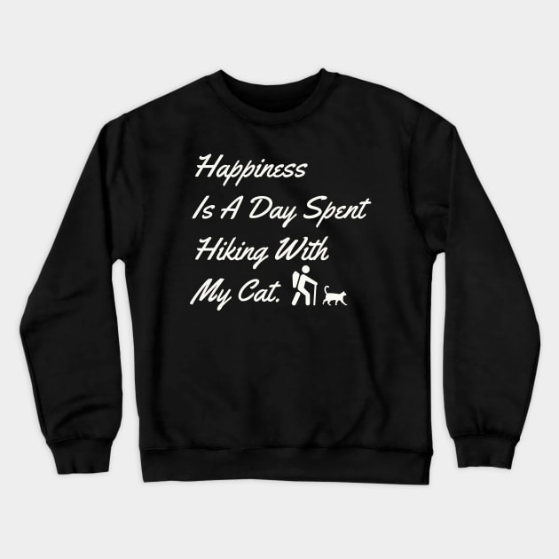 Happiness Is A Day Spent Hiking With My Cat Crewneck Sweatshirt by kooicat